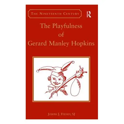 "The Playfulness of Gerard Manley Hopkins" - "" ("Feeney Joseph J.")