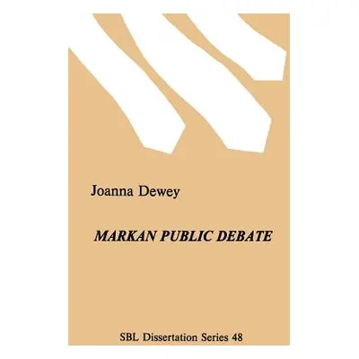 "Markan Public Debate" - "" ("Dewey Joanna")