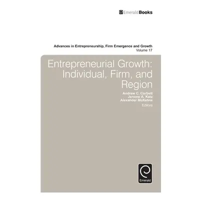 "Entrepreneurial Growth: Individual, Firm, and Region" - "" ("Katz Jerome a.")