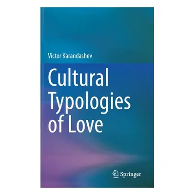 "Cultural Typologies of Love" - "" ("Karandashev Victor")