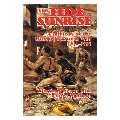 "The Tide at Sunrise: A History of the Russo-Japanese War, 1904-05" - "" ("Warner Peggy")