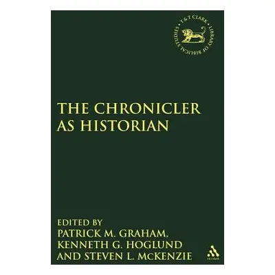 "Chronicler as Historian" - "" ("Graham M. Patrick")