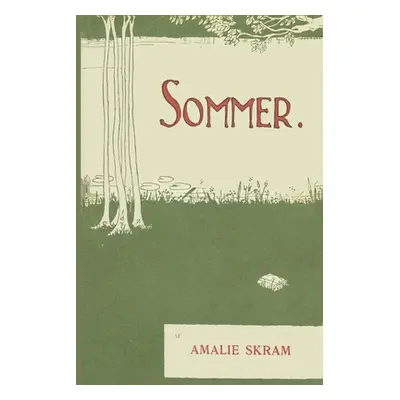 "Sommer: Smaa Fortllinger" - "" ("Skram Amalie")