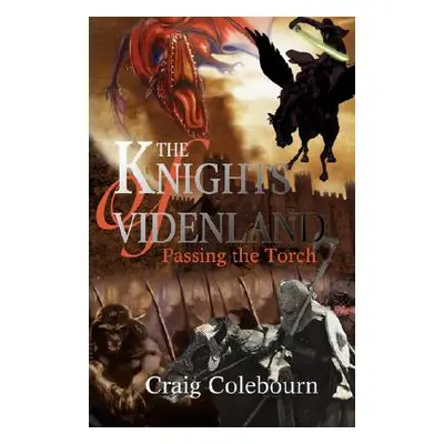 "The Knights of Videnland: Passing the Torch" - "" ("Colebourn Craig")