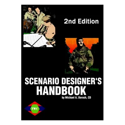 "Scenario Designer's Handbook (2nd Ed.)" - "" ("Dorosh Michael")