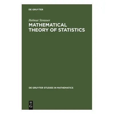 "Mathematical Theory of Statistics" - "" ("Strasser Helmut")