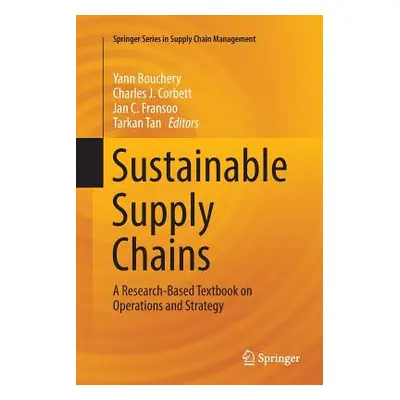 "Sustainable Supply Chains: A Research-Based Textbook on Operations and Strategy" - "" ("Boucher