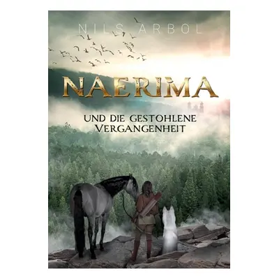 "Naerima: und die gestohlene Vergangenheit" - "" ("Arbol Nils")