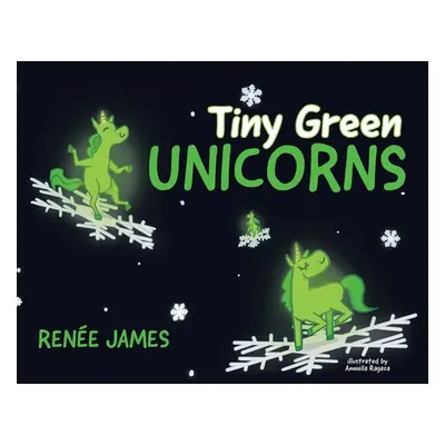 "Tiny Green Unicorns" - "" ("James Rene")