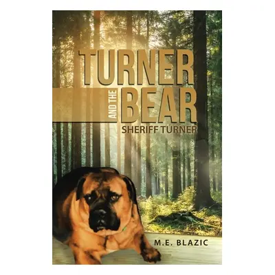 "Turner and the Bear: Sheriff Turner" - "" ("Blazic M. E.")