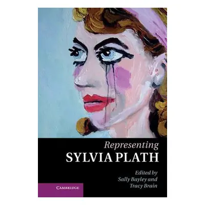 "Representing Sylvia Plath" - "" ("Bayley Sally")