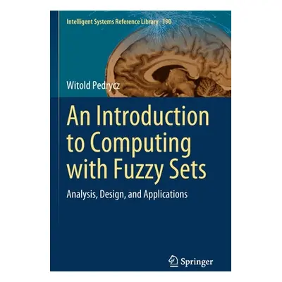 "An Introduction to Computing with Fuzzy Sets: Analysis, Design, and Applications" - "" ("Pedryc