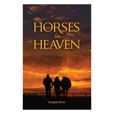 "Horses in Heaven" - "" ("Knick Douglas")