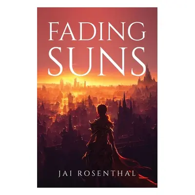 "Fading suns" - "" ("Jai Rosenthal")