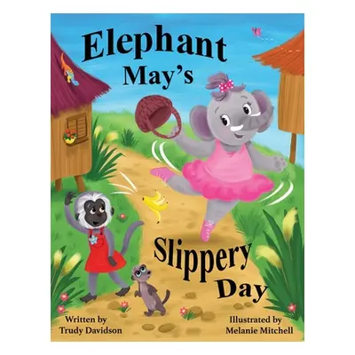 "Elephant May's Slippery Day: Come and find out how to stop an elephant sliding down a hill!" - 