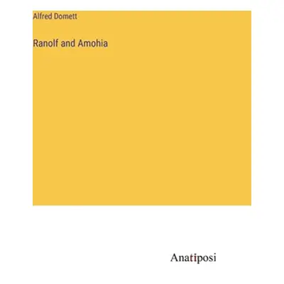 "Ranolf and Amohia" - "" ("Domett Alfred")