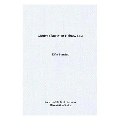 "Motive Clauses in Hebrew Law" - "" ("Sonsino Rifat")