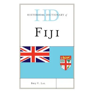 "Historical Dictionary of Fiji" - "" ("Lal Brij V.")