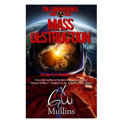 Mass Destruction (Mullins G. W.)