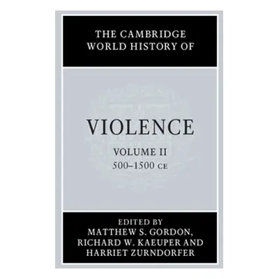 "The Cambridge World History of Violence" - "" ("Gordon Matthew S.")