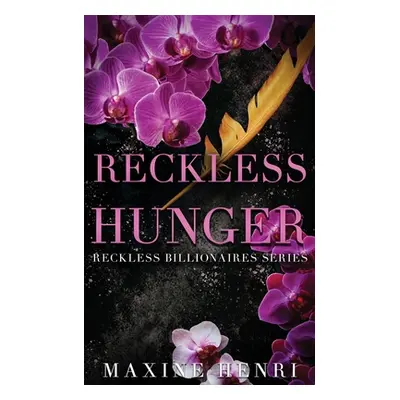 "Reckless Hunger" - "" ("Henri Maxine")