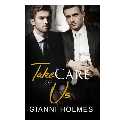 "Take Care of Us" - "" ("Holmes Gianni")