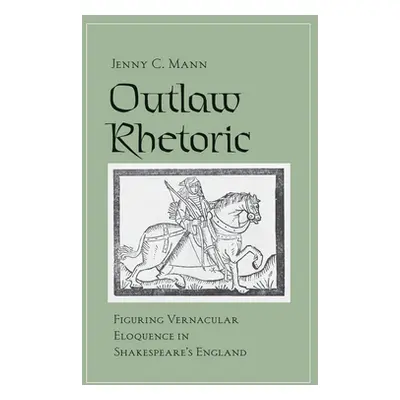 "Outlaw Rhetoric" - "" ("Mann Jenny C.")