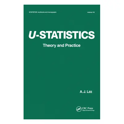 "U-Statistics: Theory and Practice" - "" ("Lee A. J.")