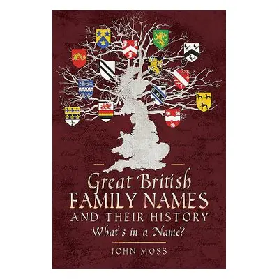 "Great British Family Names and Their History: What's in a Name?" - "" ("Moss John")