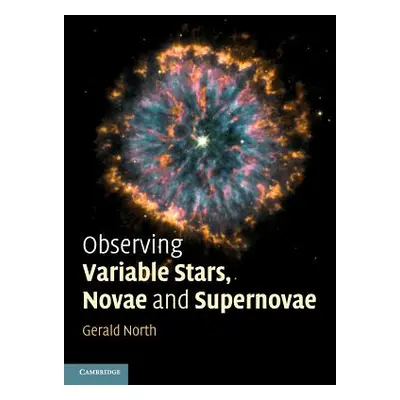 "Observing Variable Stars, Novae and Supernovae" - "" ("North Gerald")