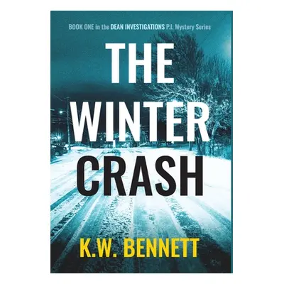 "The Winter Crash" - "" ("Bennett K. W.")