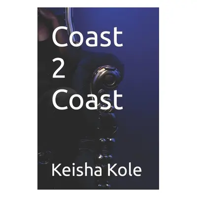 "Coast 2 Coast" - "" ("Kole Keisha")