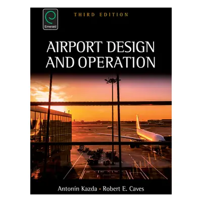 "Airport Design and Operation" - "" ("Kazda Antonin")