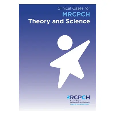 "Clinical Cases for MRCPCH Theory and Science" - "" ("Carroll Will")