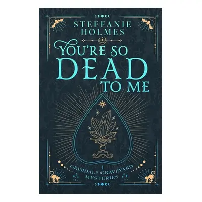 "You're So Dead to Me: Luxe paperback edition" - "" ("Holmes Steffanie")