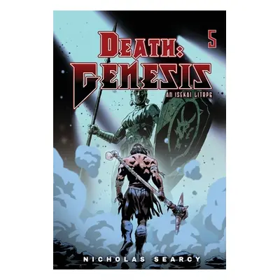 "Death: Genesis 5: An Isekai Litrpg" - "" ("Searcy Nicholas")