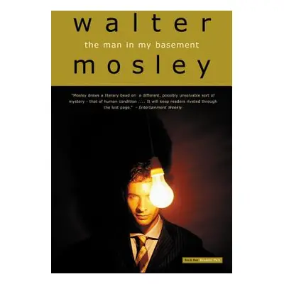 "The Man in My Basement" - "" ("Mosley Walter")