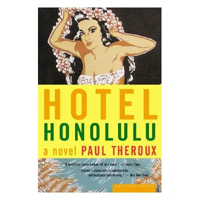 "Hotel Honolulu" - "" ("Theroux Paul")