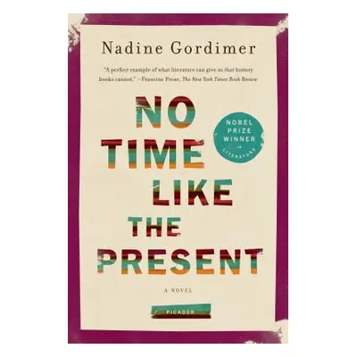 "No Time Like the Present" - "" ("Gordimer Nadine")