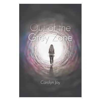 "Out of the Grey Zone" - "" ("Joy Carolyn")