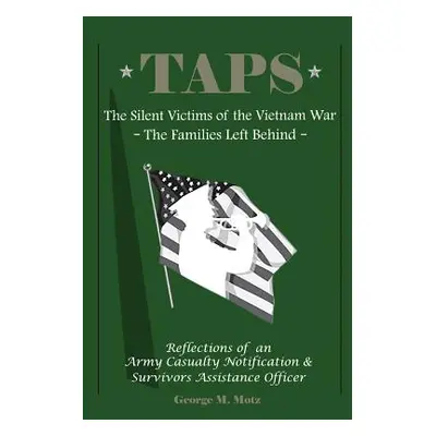 "Taps: The Silent Victims of the Vietnam War: The Families Left Behind" - "" ("Keith Philip A.")