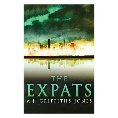 "The Expats" - "" ("Griffiths-Jones A. J.")