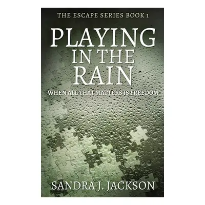 "Playing In The Rain" - "" ("Jackson Sandra J.")