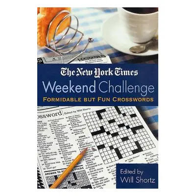 "The New York Times Weekend Challenge: Formidable But Fun Crosswords" - "" ("New York Times")