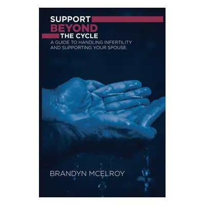 "Support Beyond the Cycle" - "" ("McElroy Brandyn")