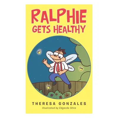 "Ralphie Gets Healthy" - "" ("Gonzales Theresa")