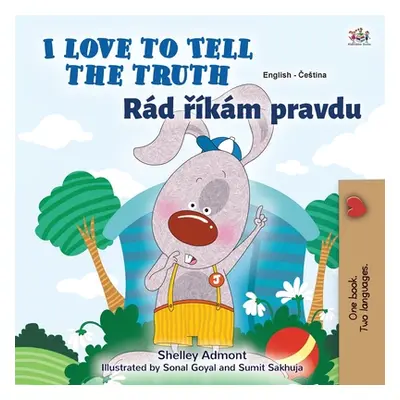 "I Love to Tell the Truth (English Czech Bilingual Book for Kids)" - "" ("Admont Shelley")