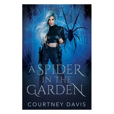 "A Spider in the Garden" - "" ("Davis Courtney")