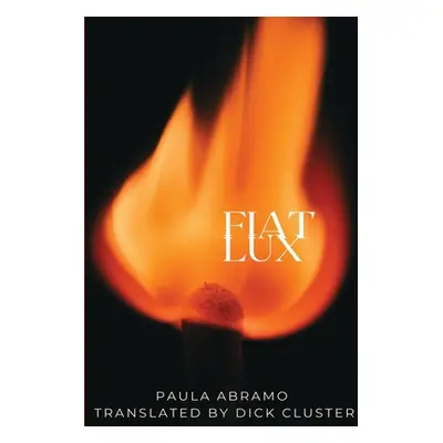 "Fiat Lux" - "" ("Abramo Paula")