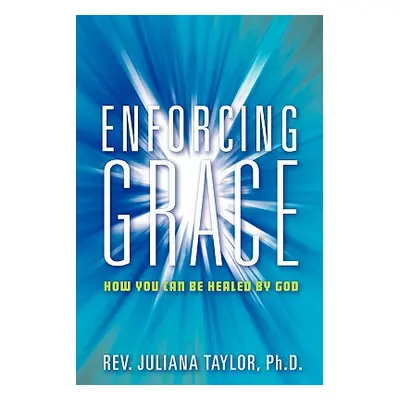 "Enforcing Grace" - "" ("Taylor Juliana")